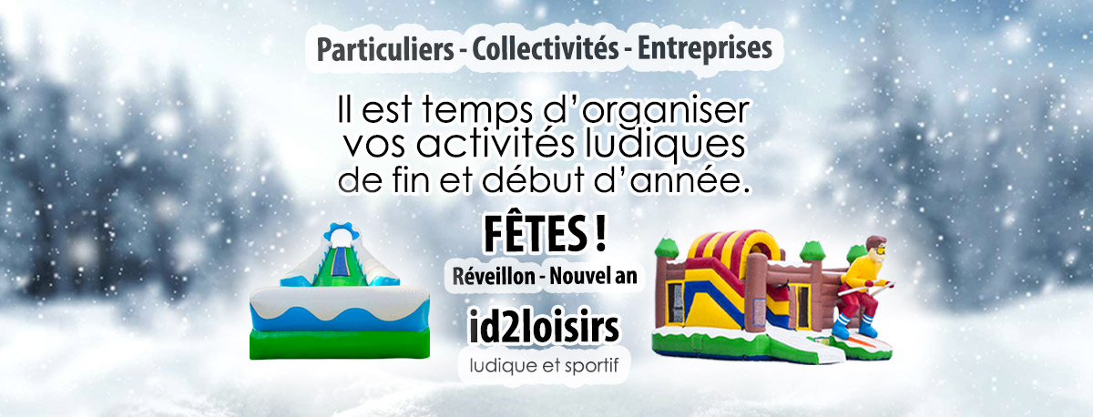 Pour vos fêtes, organisez vos activités ludiques et sportives avec id2loisirs !